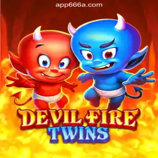 Explore the Thrills of DevilFireTwins on 666A.COM Platform: Oficial Slots Brasil #1