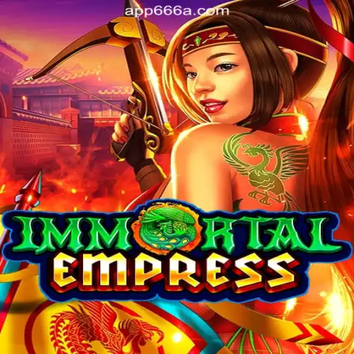 ImmortalEmpress: A New Era of Gaming on 666A.COM Platform