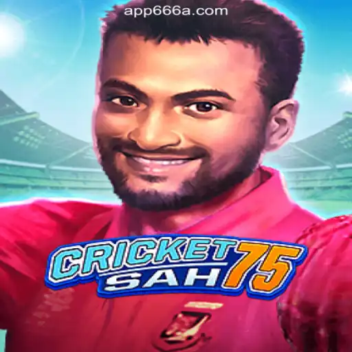 Exploring CricketSah75: An In-depth Guide to Game Rules and Strategies on 666A.COM